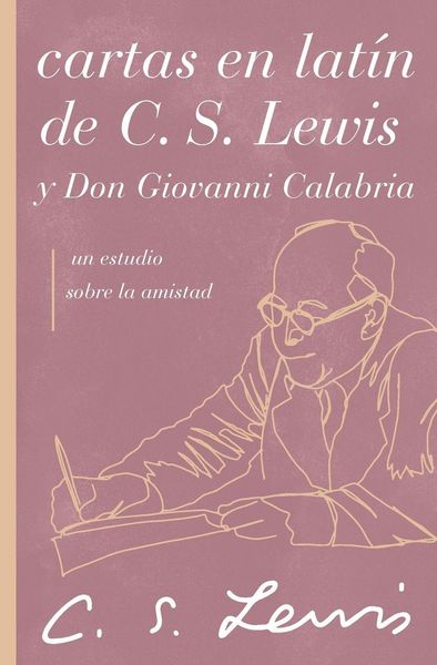 Produktbild: The Cartas En Lat&iquest;&iquest;n de C. S. Lewis Y Don Giovanni Calabria