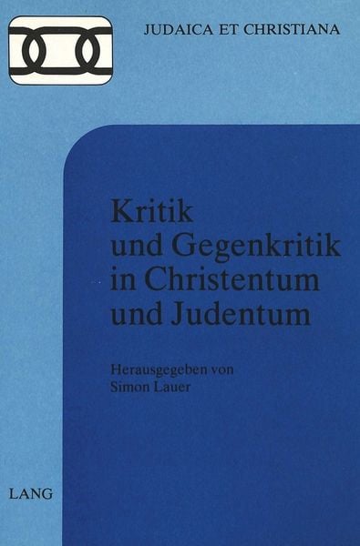 Produktbild: Kritik und Gegenkritik in Christentum und Judentum