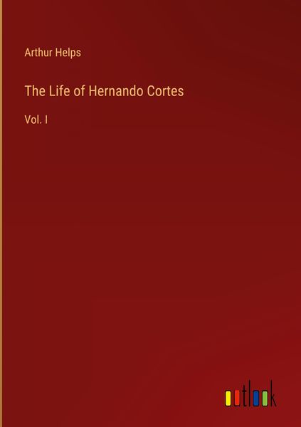 Produktbild: The Life of Hernando Cortes
