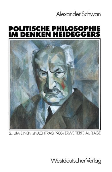 Politische Philosophie im Denken Heideggers, Taschenbuch von Alexander Schwan, VS Verlag für Sozialwissenschaften, 9783531120362