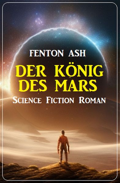 Produktbild: Der K&ouml;nig des Mars: Science Fiction Roman