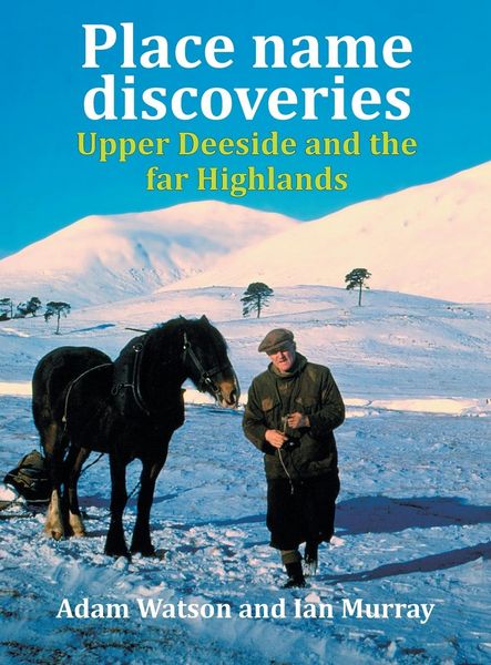 Produktbild: Place name discoveries on Upper Deeside and the far Highlands