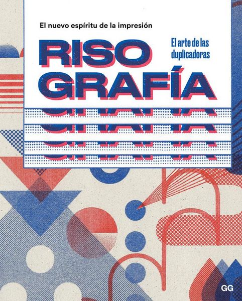 Produktbild: Risograf&iacute;a : el nuevo esp&iacute;ritu de la impresi&oacute;n