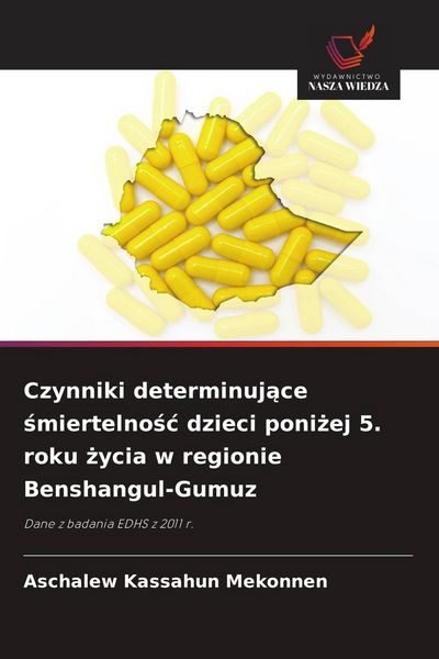 Produktbild: Czynniki determinuj&iquest;ce &iquest;miertelno&iquest;&iquest; dzieci poni&iquest;ej 5. roku &iquest;ycia w regionie Benshangul-Gumuz