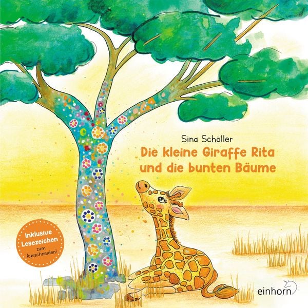 Die kleine Giraffe Rita und die bunten Bäume, Taschenbuch von Sina Schöller, Einhorn-Vlg, 9783957471475