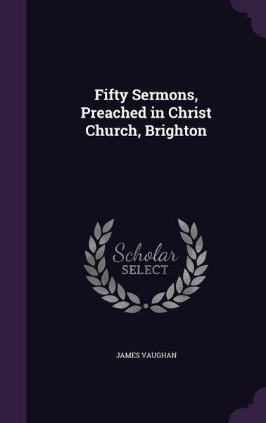 Produktbild: Fifty Sermons, Preached in Christ Church, Brighton