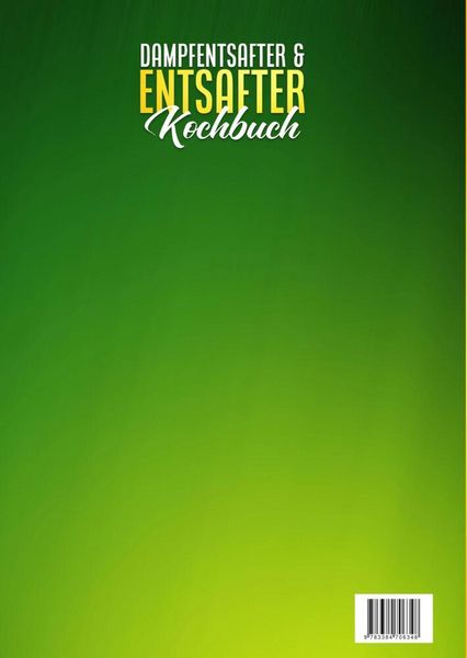 Produktbild: Dampfentsafter & Entsafter Kochbuch