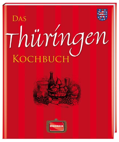 Produktbild: Das Th&uuml;ringen Kochbuch