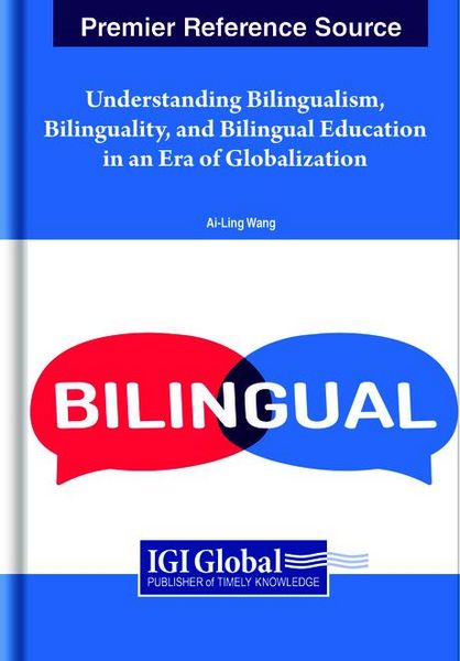 Produktbild: Understanding Bilingualism, Bilinguality, and Bilingual Education in an Era of Globalization