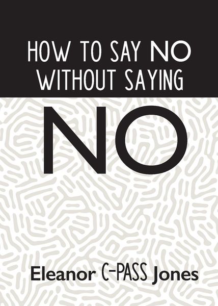 Produktbild: How To Say No Without Saying No