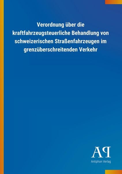 Produktbild: Verordnung &uuml;ber die kraftfahrzeugsteuerliche Behandlung von