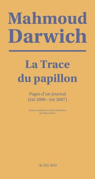 Produktbild: La trace du papillon : pages d'un journal (&eacute;t&eacute; 2006-&eacute;t&eacute; 2007)