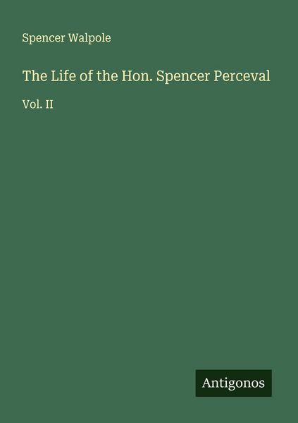 Produktbild: The Life of the Hon. Spencer Perceval