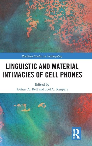 Produktbild: Linguistic and Material Intimacies of Cell Phones