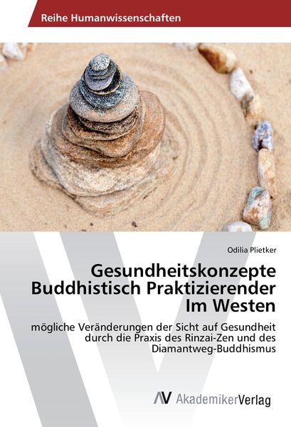 Gesundheitskonzepte Buddhistisch Praktizierender Im Westen, Taschenbuch von Odilia Plietker, AV Akademikerverlag, 9783639879438