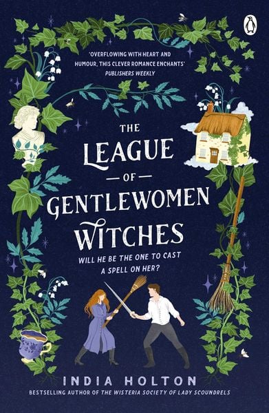 The League of Gentlewomen Witches, Taschenbuch von India Holton, Penguin Books Ltd, 978-1-4059-5492-1