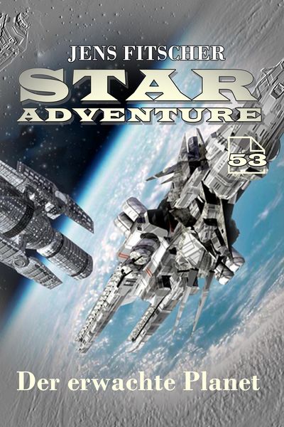 Produktbild: Der erwachte Planet (STAR ADVENTURE 53)