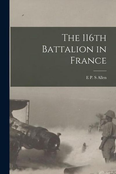 Produktbild: The 116th Battalion in France