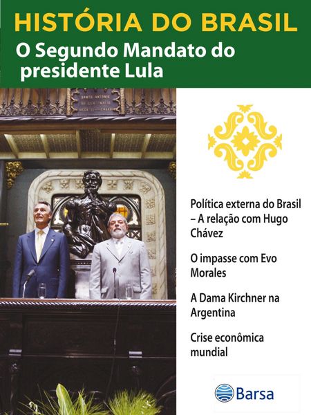 Produktbild: Hist&oacute;ria do Brasil - Livro IV - Segundo Mandato Do Presidente Lula Pol&iacute;tica Externa Do Brasil - A Rela&ccedil;&atilde;o Com Hugo Ch&aacute;vez