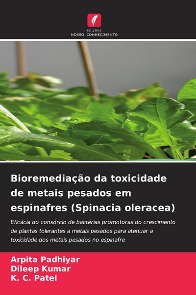 Produktbild: Bioremedia&ccedil;&atilde;o da toxicidade de metais pesados em espinafres (Spinacia oleracea)