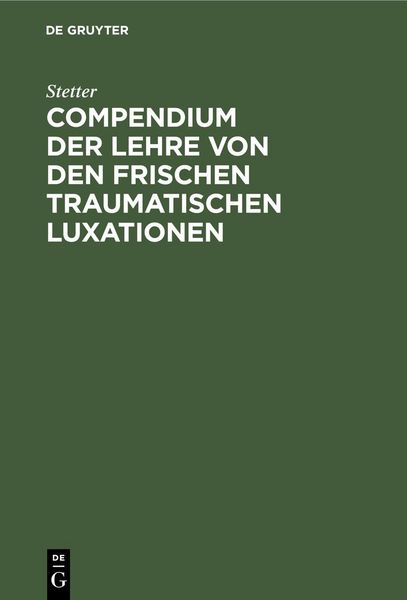 Produktbild: Compendium der Lehre von den frischen traumatischen Luxationen