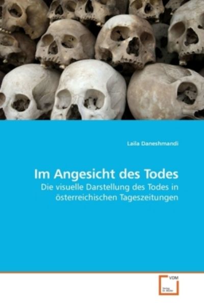 Daneshmandi, L: Im Angesicht des Todes, Taschenbuch von Laila Daneshmandi, VDM, 9783639213539