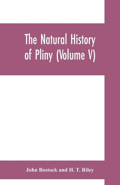 Produktbild: The natural history of Pliny (Volume V)