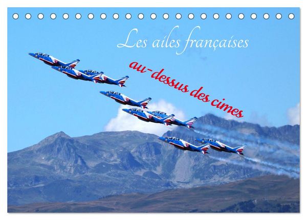 Les ailes françaises au-dessus des cimes (Calendrier de bureau 2026 DIN A5 vertical), CALVENDO calendrier mensuel