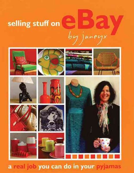 Produktbild: Selling Stuff on eBay: A Real Job You Can Do in Your Pyjamas