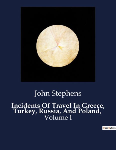 Produktbild: Incidents Of Travel In Greece, Turkey, Russia, And Poland,