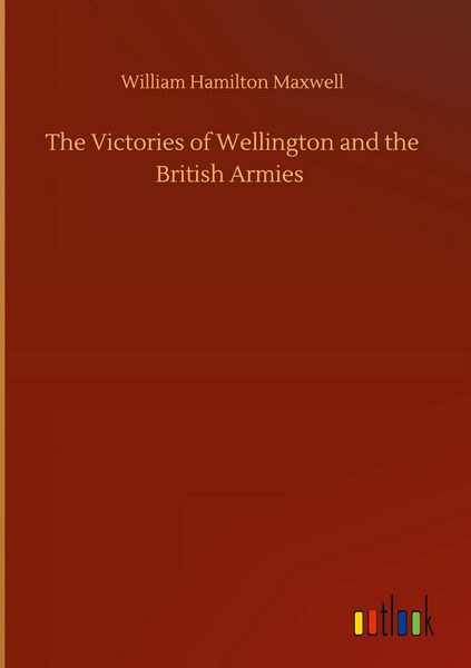 Produktbild: The Victories of Wellington and the British Armies
