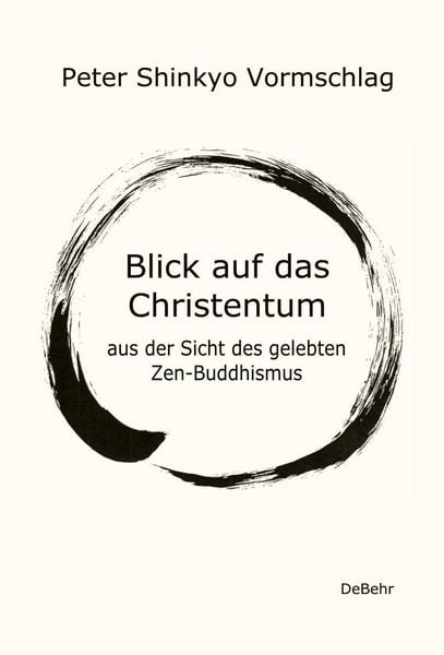 Produktbild: Blick auf das Christentum aus der Sicht des gelebten Zen-Buddhismus