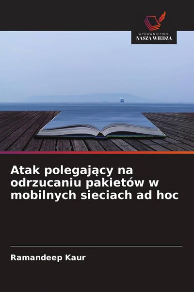 Produktbild: Atak polegaj&iquest;cy na odrzucaniu pakiet&oacute;w w mobilnych sieciach ad hoc