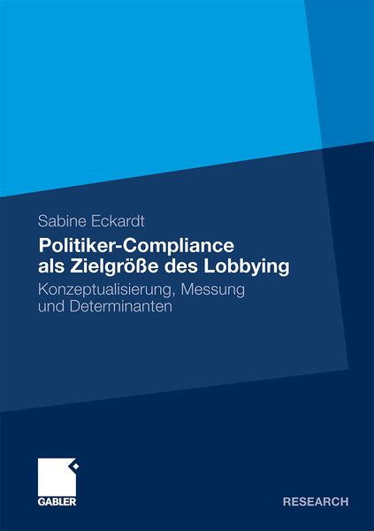 Politiker-Compliance als Zielgröße des Lobbying