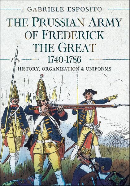 Produktbild: Prussian Army of Frederick the Great, 1740-1786