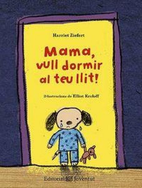 Produktbild: Mama, vull dormir al teu llit!