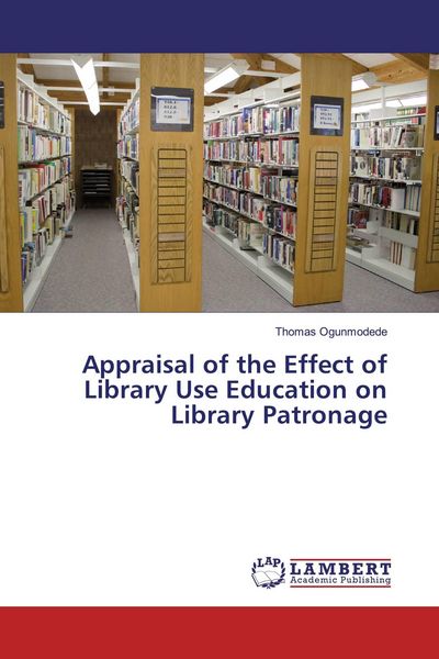 Produktbild: Appraisal of the Effect of Library Use Education on Library Patronage