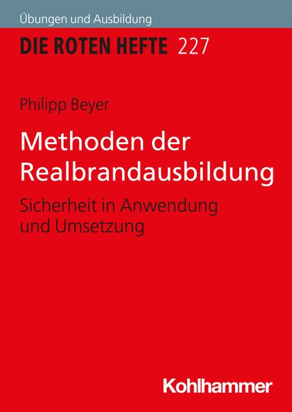 Methoden der Realbrandausbildung, Taschenbuch von Philipp Beyer, Kohlhammer, 978-3-17-037011-1