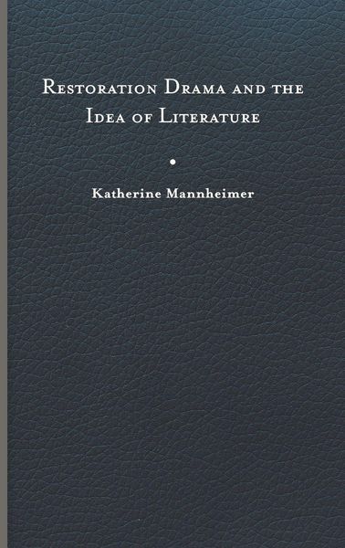 Produktbild: Restoration Drama and the Idea of Literature