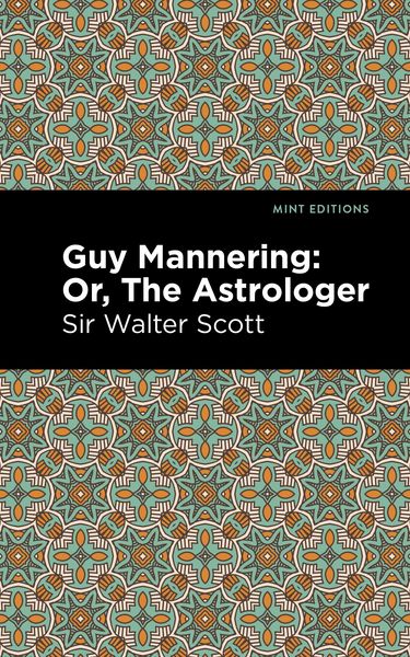 Produktbild: Guy Mannering; Or, The Astrologer