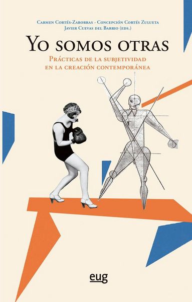 Produktbild: Yo somos otras : pr&aacute;cticas de la subjetividad en la creaci&oacute;n contempor&aacute;nea