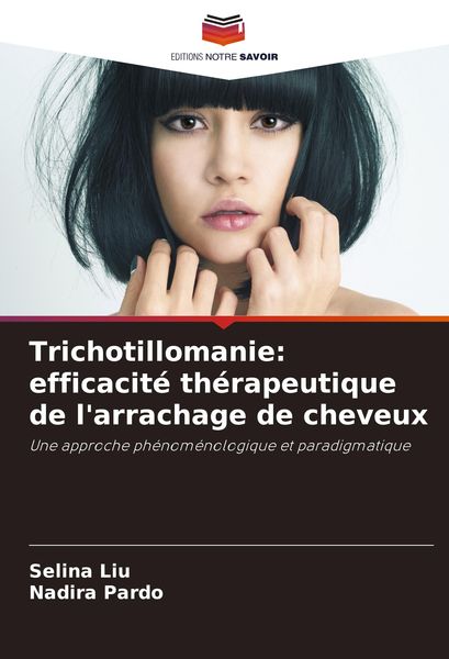 Produktbild: Trichotillomanie: efficacit&eacute; th&eacute;rapeutique de l'arrachage de cheveux