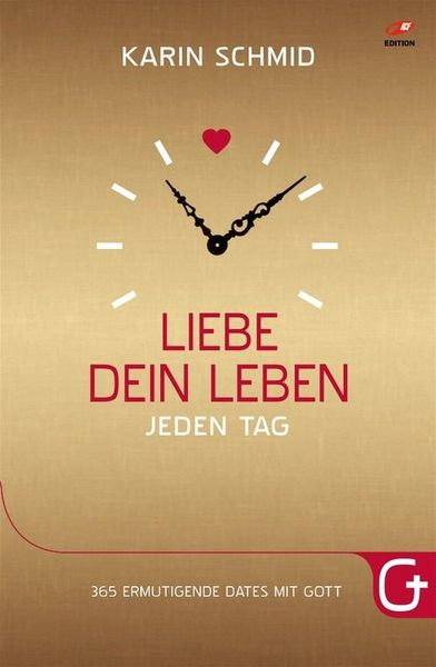 Produktbild: Liebe dein Leben jeden Tag