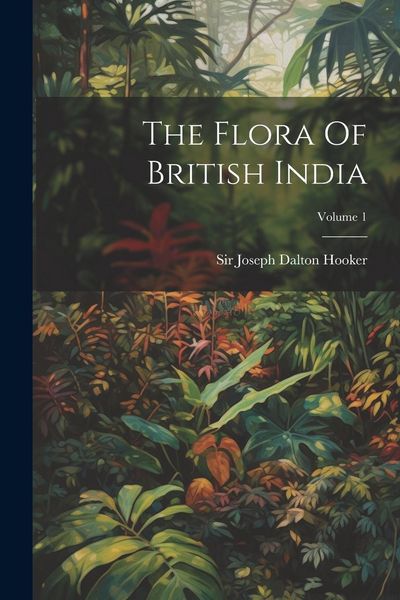 Produktbild: The Flora Of British India; Volume 1