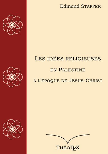 Produktbild: Les id&eacute;es religieuses en Palestine, &agrave; l'&eacute;poque de J&eacute;sus-Christ