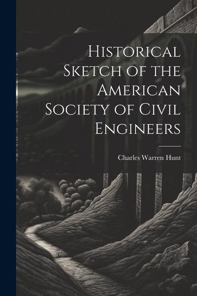 Produktbild: Historical Sketch of the American Society of Civil Engineers
