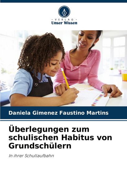 Produktbild: &Uuml;berlegungen zum schulischen Habitus von Grundsch&uuml;lern