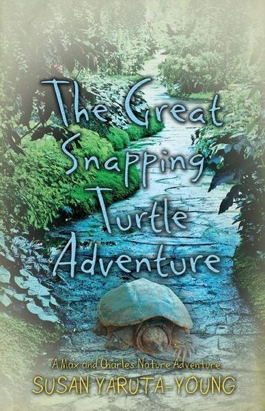 Produktbild: The Great Snapping Turtle Adventure (a Max and Charles Nature Adventure)