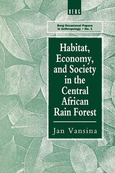 Produktbild: Habitat, Economy and Society in the Central Africa Rain Forest