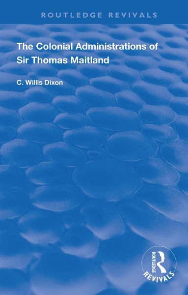 Produktbild: The Colonial Administrations of Sir Thomas Maitland